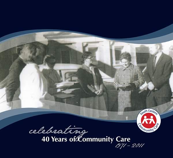 Celebrating 40 Years of Community Care 1971-2011